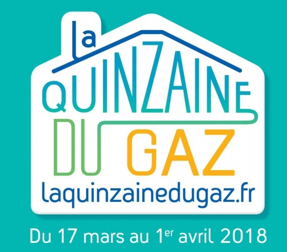 La QUINZAINE DU GAZ, du 17/03 au 1/04/18