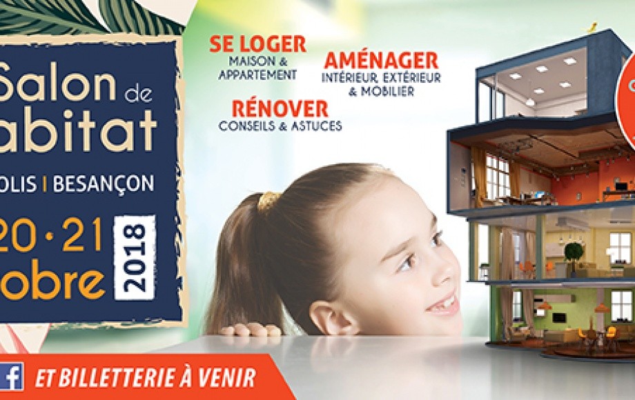 Salon de L'habitat de BESANCON du 19 au 21 Octobre 2018