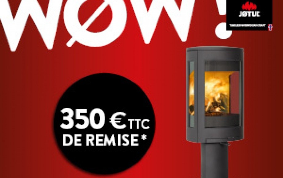 Offre WOW Jotul et Scan du 1er mai au 31 mai 2017