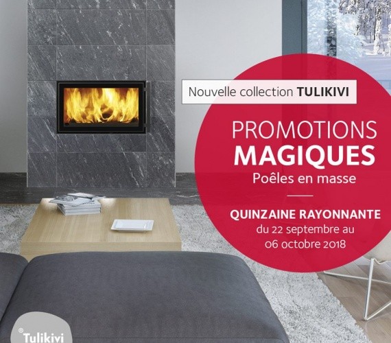 La Quinzaine Rayonnante TULIKIVI du 22/09 au 6/10/18 !