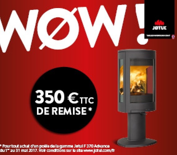 Offre WOW Jotul et Scan du 1er mai au 31 mai 2017